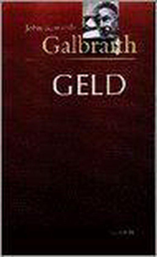Geld 9789041400543 J.K. Galbraith, Boeken, Economie, Management en Marketing, Gelezen, Verzenden