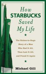 How Starbucks Saved My Life 9780007255450 Michael Gates Gill, Verzenden, Gelezen, Michael Gates Gill