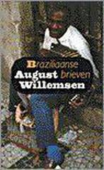 Braziliaanse brieven 9789029557450 August Willemsen, Boeken, Verzenden, Gelezen, August Willemsen