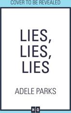 Lies Lies Lies 9780008284664, Gelezen, Adele Parks, Verzenden