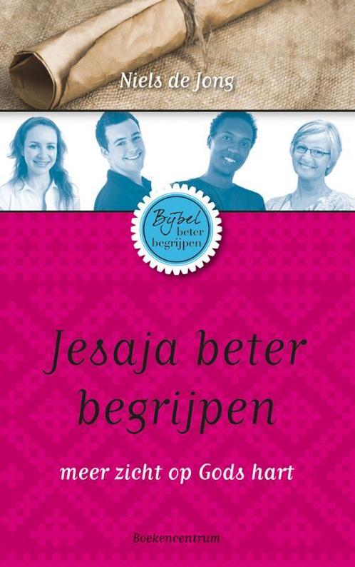 Bijbel beter begrijpen Jesaja beter begrijpen 9789023927921, Boeken, Godsdienst en Theologie, Zo goed als nieuw, Verzenden