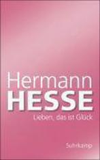 Lieben, das ist Glück 9783518459775 Hermann Hesse, Verzenden, Gelezen, Hermann Hesse