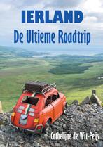 Ierland: De Ultieme Roadtrip 9789090331416, Boeken, Reisgidsen, Verzenden, Zo goed als nieuw, Cathelijne de Wit-Peijs