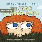 Een jaar zonder papa 9789000332762 Suzanne Collins, Boeken, Verzenden, Gelezen, Suzanne Collins