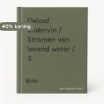 Geloof ondervin / Stromen van levend water / 3 9789074395014, Verzenden, Zo goed als nieuw, Bots