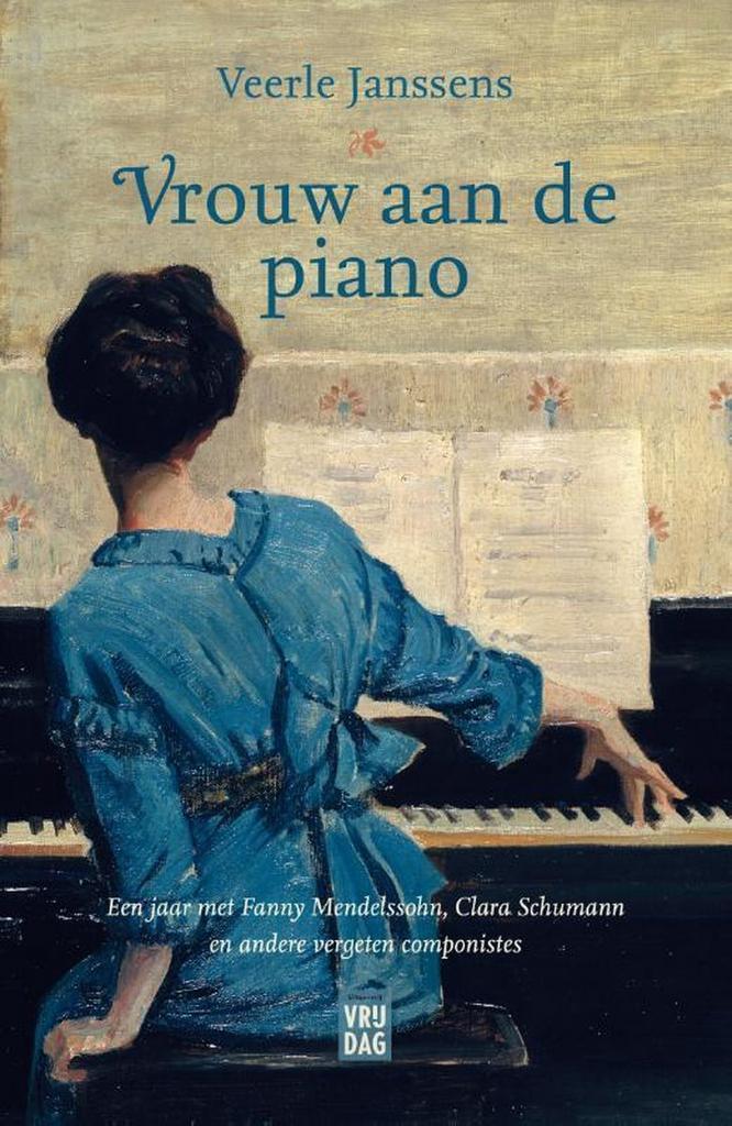 Vrouw aan de piano 9789460016431 Veerle Janssens, Boeken, Overige Boeken, Gelezen, Verzenden