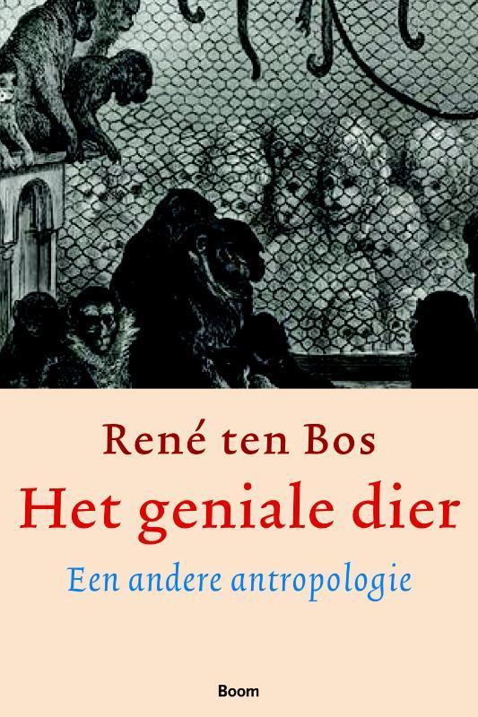 Het geniale dier 9789085061359 R. ten Bos, Livres, Philosophie, Envoi