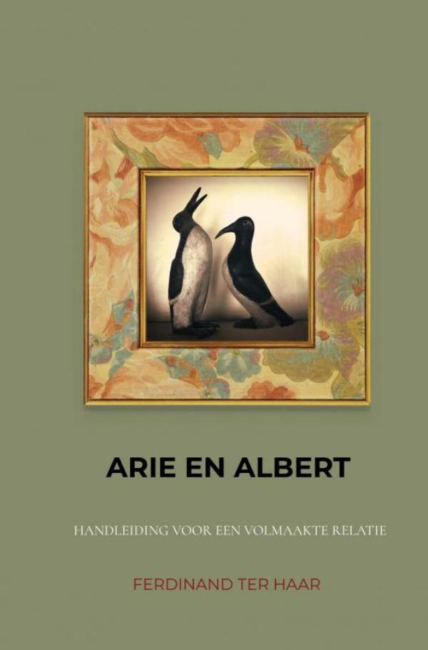 Arie en Albert 9789464806670 Ferdinand Ter Haar, Boeken, Hobby en Vrije tijd, Gelezen, Verzenden
