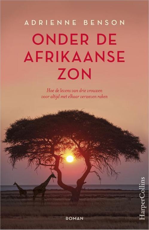 Onder de Afrikaanse zon 9789402701555 Adrienne Benson, Boeken, Romans, Zo goed als nieuw, Verzenden