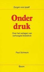 Onder druk / Zorgen voor jezelf 9789060099087, Boeken, Verzenden, Zo goed als nieuw, P.J.G. Schreurs