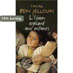 L Islam Explique Aux Enfants 9782020536257, Boeken, Verzenden, Gelezen, Tahar Ben Jelloun