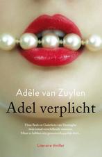 Adel verplicht 9789400502987 Adèle van Zuylen, Boeken, Verzenden, Zo goed als nieuw, Adèle van Zuylen