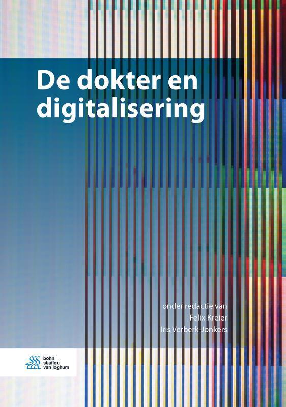 De dokter en digitalisering 9789036821605, Boeken, Wetenschap, Zo goed als nieuw, Verzenden