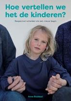 Hoe vertellen we het de kinderen? 9789492383686, Boeken, Verzenden, Zo goed als nieuw, Anne Buiskool
