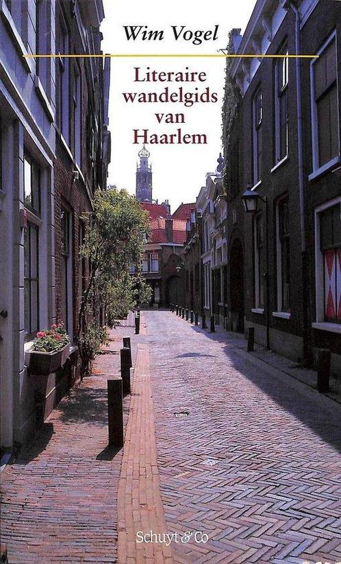 Literaire Wandelgids Van Haarlem 9789060974087, Livres, Histoire mondiale, Envoi