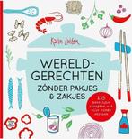Wereldgerechten zonder pakjes en zakjes / Koken met Karin, Verzenden, Zo goed als nieuw, Karin Luiten