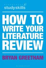 How to Write Your Literature Review 9781352011043, Verzenden, Bryan Greetham