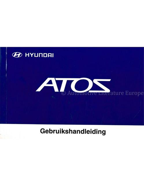 2005 HYUNDAI ATOS INSTRUCTIEBOEKJE NEDERLANDS, Auto diversen, Handleidingen en Instructieboekjes