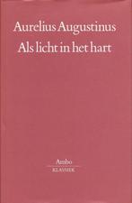 Als licht in het hart - Aurelius Augustinus - 9789026313905, Boeken, Verzenden, Nieuw