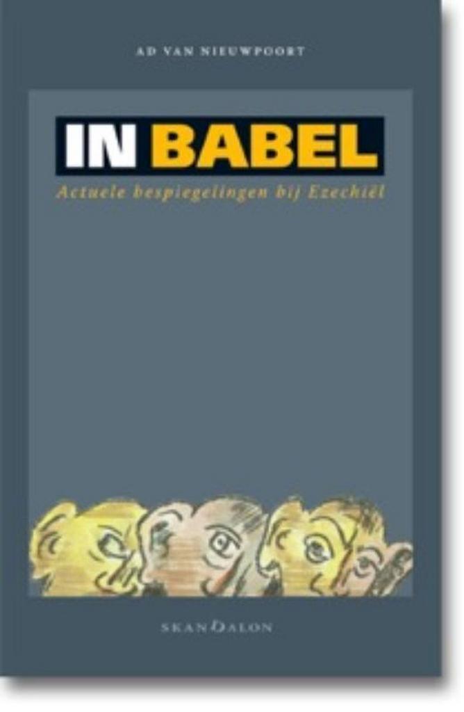In Babel 9789490708344 Ad van Nieuwpoort, Boeken, Godsdienst en Theologie, Zo goed als nieuw, Verzenden