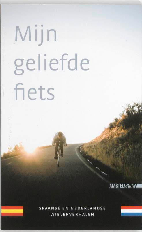 Mijn geliefde fiets / Amstel Sport 9789048200412, Boeken, Hobby en Vrije tijd, Gelezen, Verzenden