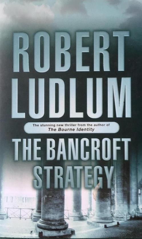 The Bancroft Strategy 9780752857503 Robert Ludlum, Livres, Livres Autre, Envoi