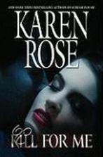 Kill for Me 9780446510301 Karen Rose, Boeken, Verzenden, Gelezen, Karen Rose