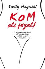 Kom als jezelf 9789400509726 Emily Nagoski, Verzenden, Gelezen, Emily Nagoski