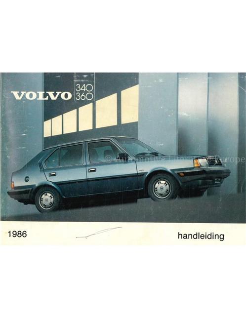 1986 VOLVO 340 | 360 INSTRUCTIEBOEKJE NEDERLANDS, Auto diversen, Handleidingen en Instructieboekjes