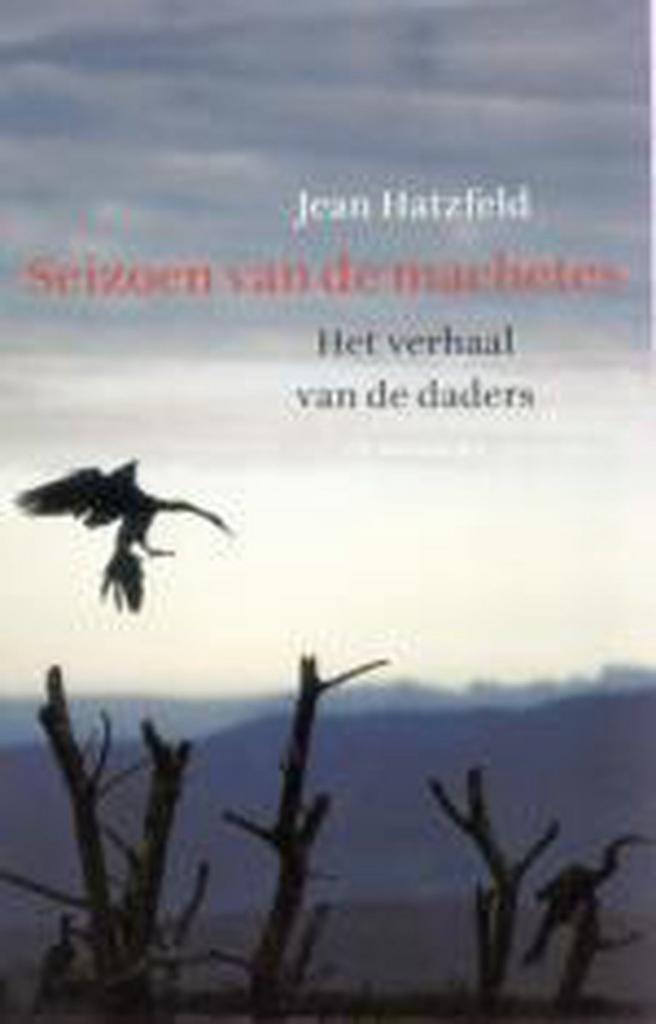Seizoen van de machetes 9789023414643 J. Hatzfeld, Livres, Guerre & Militaire, Envoi
