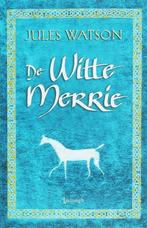 De witte merrie - Jules Watson - 9789024561490 - Paperback, Livres, Fantastique, Verzenden
