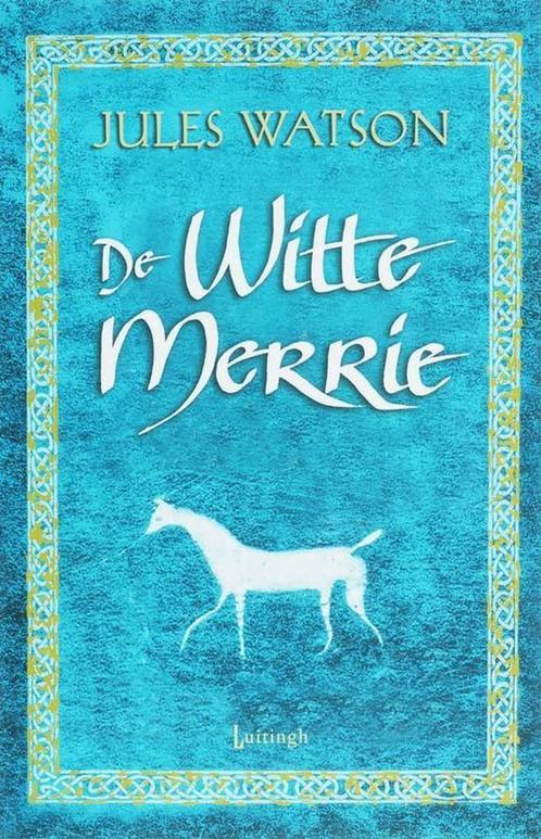 De witte merrie - Jules Watson - 9789024561490 - Paperback, Livres, Fantastique, Envoi