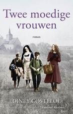 Twee moedige vrouwen 9789026165610 Diney Costeloe, Boeken, Verzenden, Zo goed als nieuw, Diney Costeloe
