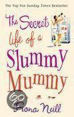 Secret Life Of A Slummy Mummy, The - A Format Export, Fiona Neill, Verzenden