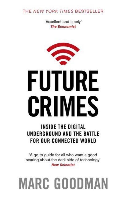Future Crimes 9780552170802 Marc Goodman, Boeken, Taal | Engels, Gelezen, Verzenden