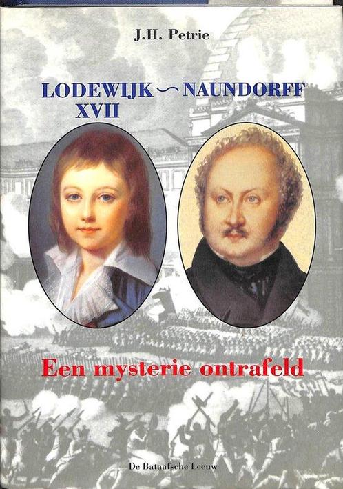 Lodewijk XVII - Naundorff: Een mysterie ontrafeld, Livres, Politique & Société, Envoi