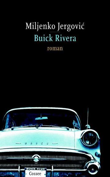Buick Riveira 9789059361799 Miljenko Jergovic, Verzenden, Miljenko Jergovic
