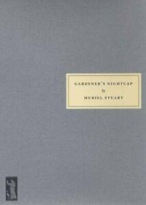 Gardeners Nightcap By Muriel Stuart, Livres, Livres Autre, Envoi