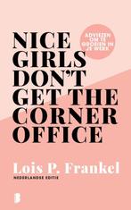Nice girls dont get the corner office 9789022584682, Verzenden, Zo goed als nieuw, Lois P. Frankel