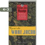 Naar de ware Jacob / Santiago de Compostela-bibliotheek /, Boeken, Verzenden, Gelezen, C. Houdijk