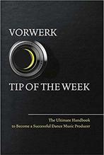 Vorwerk Tip of the Week The Ultimate Handbook to Become a, Maarten Vorwerk, Verzenden