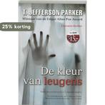 De kleur van leugens 9789022991817 T.J. Parker, Boeken, Verzenden, Gelezen, T.J. Parker