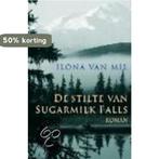 Stilte Van Sugarmilk Falls 9789045849522 Ilona Van Mil, Verzenden, Gelezen, Ilona Van Mil