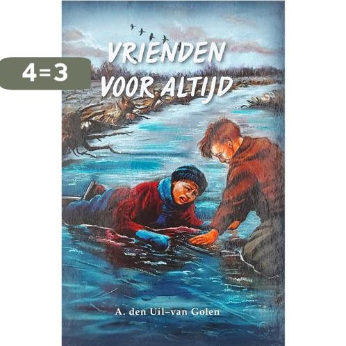 Vrienden voor altijd 9789055518821 A. den Uil-van Golen, Boeken, Overige Boeken, Gelezen, Verzenden