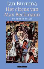 Het circus van Max Beckmann en andere essays 9789045013435, Verzenden, Zo goed als nieuw, Ian Buruma