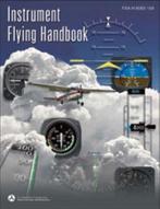 Instrument Flying Handbook 2007 9781560277064, Verzenden, Gelezen, Federal Aviation Administration (Faa)
