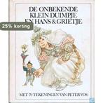 De onbekende Klein Duimpje en Hans en Grietje 9789023451525, Boeken, Verzenden, Gelezen, Alwine de Jong