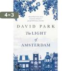 Light Of Amsterdam 9781408825280 David Park, Boeken, Verzenden, Gelezen, David Park