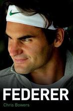 Federer - The Biography 9781782192282, Chris Bowers, Verzenden