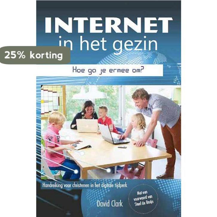 Internet in het gezin 9789033603204 David Clark, Boeken, Godsdienst en Theologie, Gelezen, Verzenden